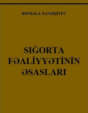 Sığorta fəaliyyətinin əsasları: dərs vəsaiti